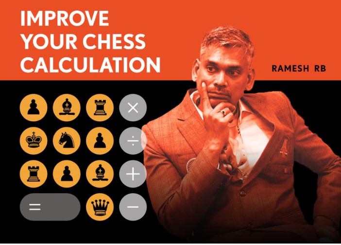 Improve Your Chess Calculation: The Ramesh Chess Course See more