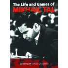 The Life and Games of Mikhail Tal