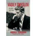 The Life and Games of Vasily Smyslov Volume 1