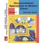 Unconventional Approaches to Modern Chess, Volume 1