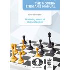 The Modern Endgame Manual: Mastering Essential  Rook Endgames