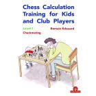 Chess Calculation Training for Kids and Club Players - Level 1