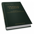 Emanuel Lasker  Volume 2: Choices and Chances