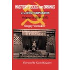 Masterpieces and Dramas of the Soviet Championships: Volume I