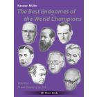 The Best Endgames of the World Champions Vol 1