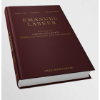Emanuel Lasker Volume 3: Labors and Legacy