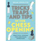 Tricks, Traps, and Tips in the Chess Opening