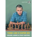 Think Like a Super-GM - Hardcover