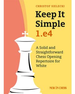 Keep it Simple: 1.e4