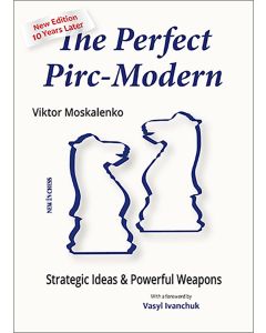 The Perfect Pirc-Modern - New Edition 10 Years Later