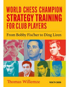 World Chess Champion Strategy Training for Club Players