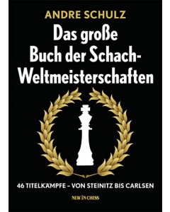 Das Grosse Buch der Schach-Weltmeisterschaften