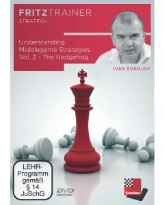 Ivan Sokolov: Understanding Middlegame Strategies Vol. 3 - The Hedgehog
