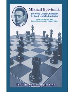 Mikhail Botvinnik: Sixth World Chess Champion