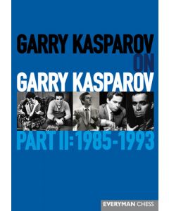 Garry Kasparov on Garry Kasparov - Part II