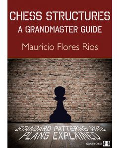 Chess Structures: A Grandmaster Guide