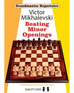Grandmaster Repertoire 19 - Beating Minor Openings