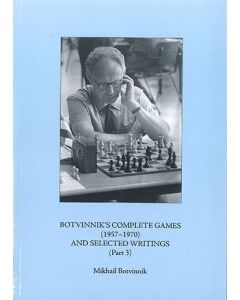 Botvinnik's Complete Games 1957-1970