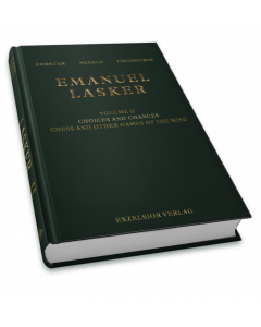 Emanuel Lasker  Volume 2: Choices and Chances