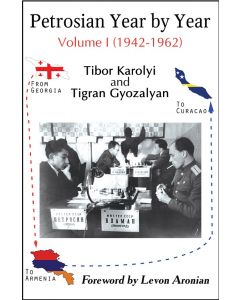 Petrosian Year by Year: Volume I (1942-1962)