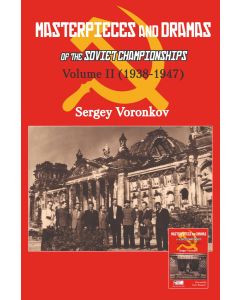 Masterpieces and Dramas of the Soviet Championships: Volume II