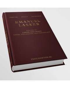 Emanuel Lasker Volume 3: Labors and Legacy