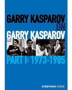 Garry Kasparov on Garry Kasparov - Part I