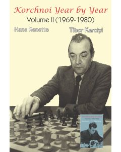 Korchnoi Year by Year: Volume II