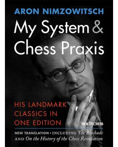 My System & Chess Praxis