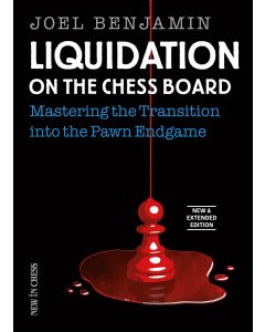 Liquidation on the Chess Board - New and Extended Edition