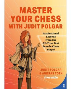 Master Your Chess with Judit Polgar