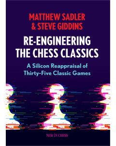 Re-Engineering the Chess Classics