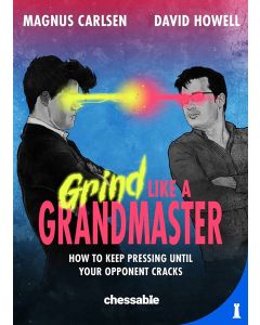Grind Like a Grandmaster