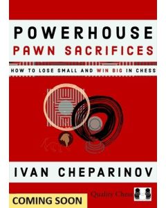 Powerhouse Pawn Sacrifices