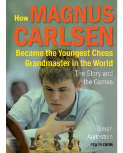How Magnus Carlsen Became the Youngest Chess Grandmaster ...