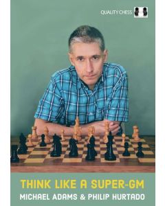 Think Like a Super-GM (Hardcover)