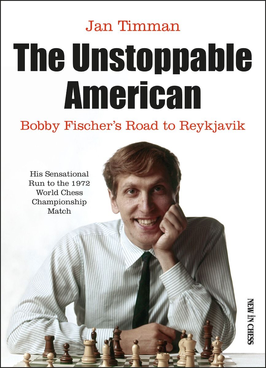 The Unstoppable American - New In Chess
