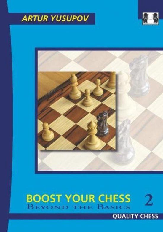 Build Up Your Chess 1: Fundamentals - Artur Yusupov - Quality Chess - Chess  book