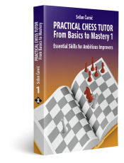 Practical Chess Tutor - From Basics to Mastery 1