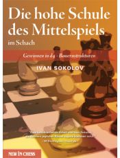 Die hohe Schule des Mittelspiels im Schach