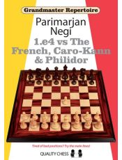 Grandmaster Repertoire - 1.e4 vs The French, Caro-Kann & Philidor