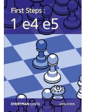 First Steps: 1 e4 e5 First Steps: 1 e4 e5