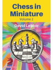 Chess in Miniature - Volume 2