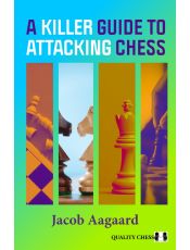 A Killer Guide to Attacking Chess