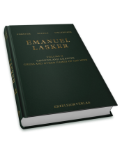 Emanuel Lasker  Volume 2: Choices and Chances