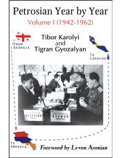 Petrosian Year by Year: Volume I (1942-1962)