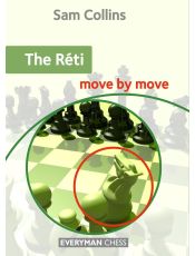 The Réti: Move by Move