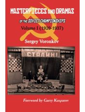 Masterpieces and Dramas of the Soviet Championships: Volume I