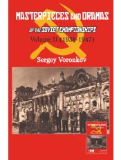 Masterpieces and Dramas of the Soviet Championships: Volume II