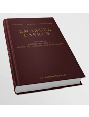 Emanuel Lasker Volume 3: Labors and Legacy